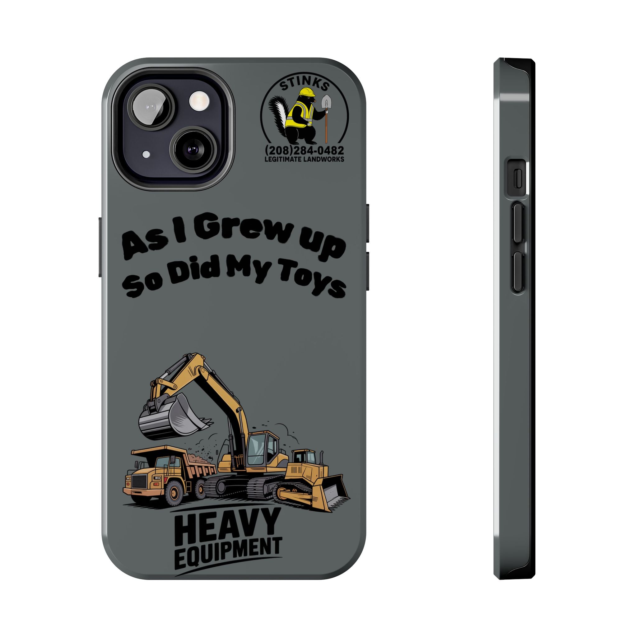 Heavy Equipment Phone Case — “As I Grew Up So Did My Toys” Construction iPhone Case