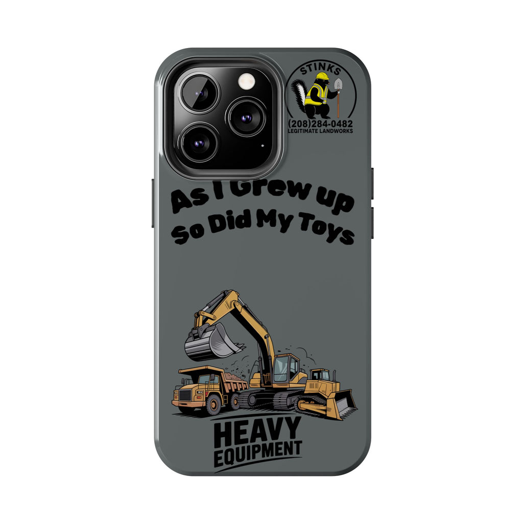Heavy Equipment Phone Case — “As I Grew Up So Did My Toys” Construction iPhone Case