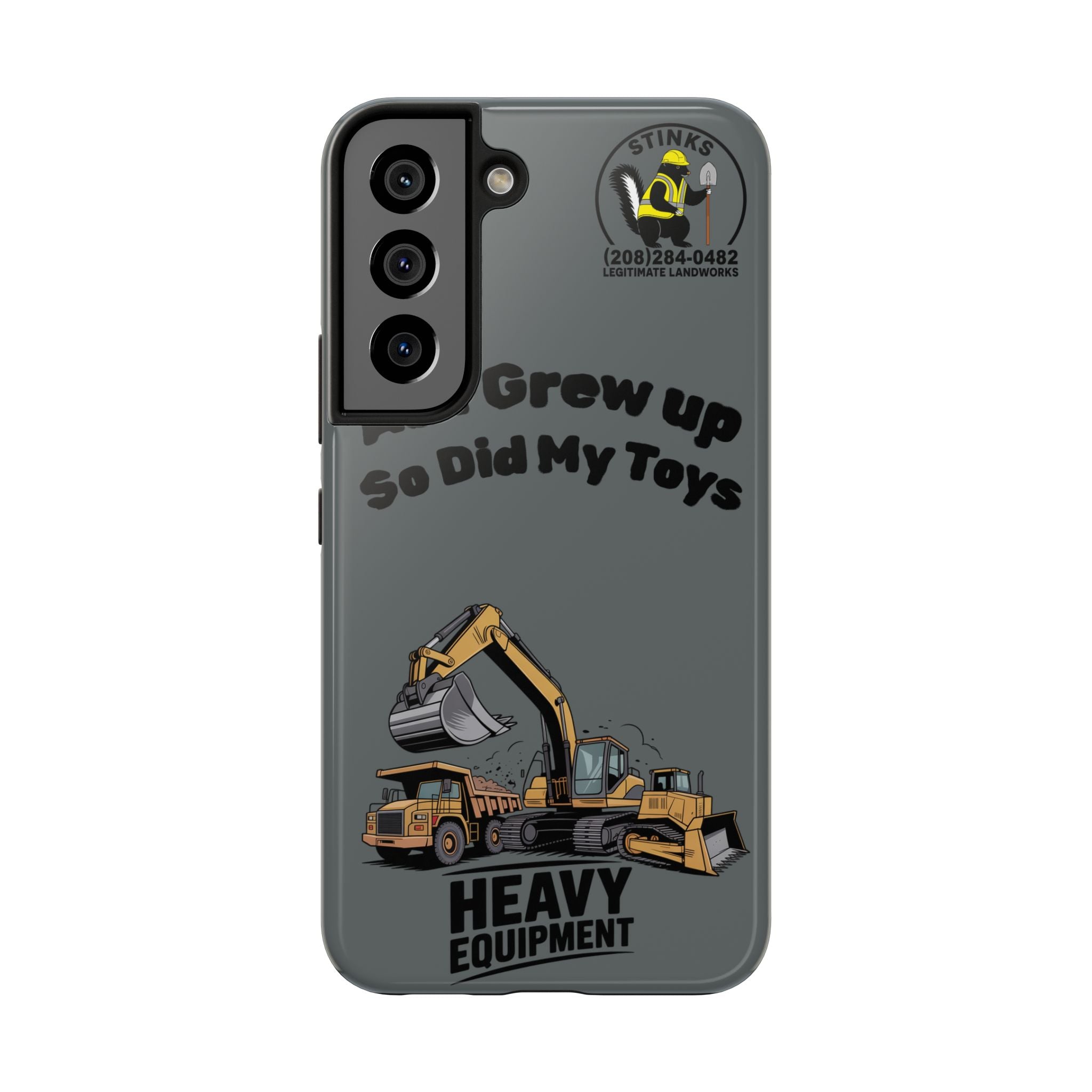 Heavy Equipment Phone Case — “As I Grew Up So Did My Toys” Construction iPhone Case