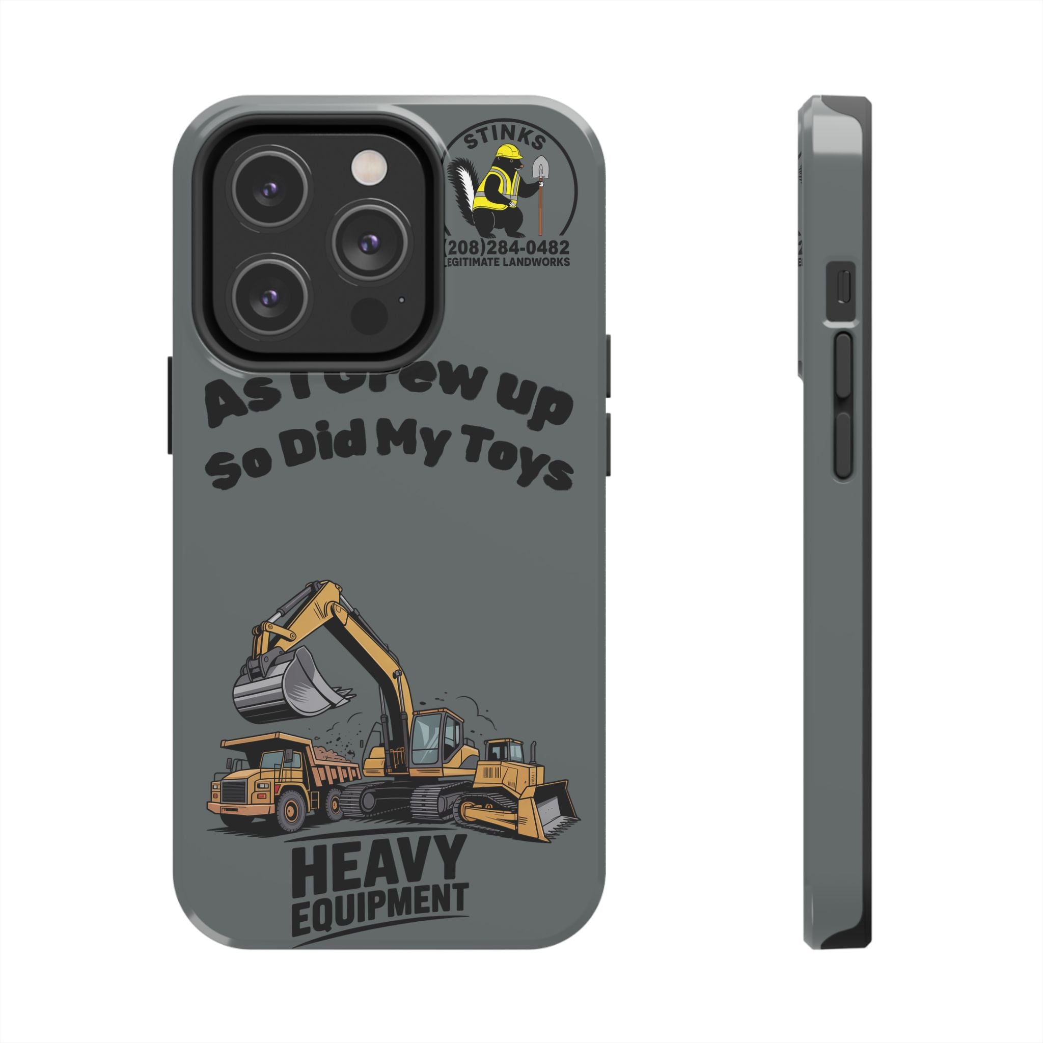 Heavy Equipment Phone Case — “As I Grew Up So Did My Toys” Construction iPhone Case