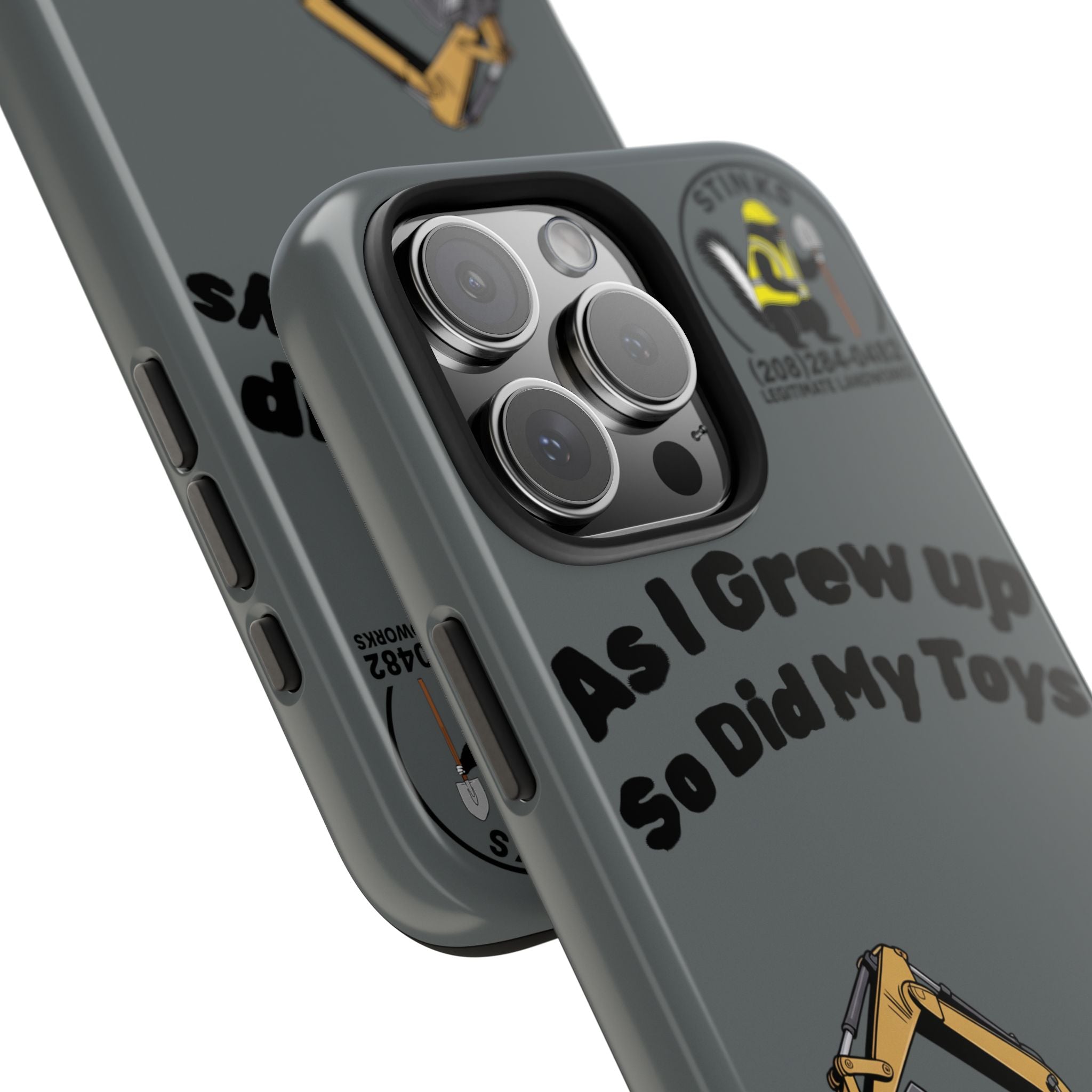 Heavy Equipment Phone Case — “As I Grew Up So Did My Toys” Construction iPhone Case
