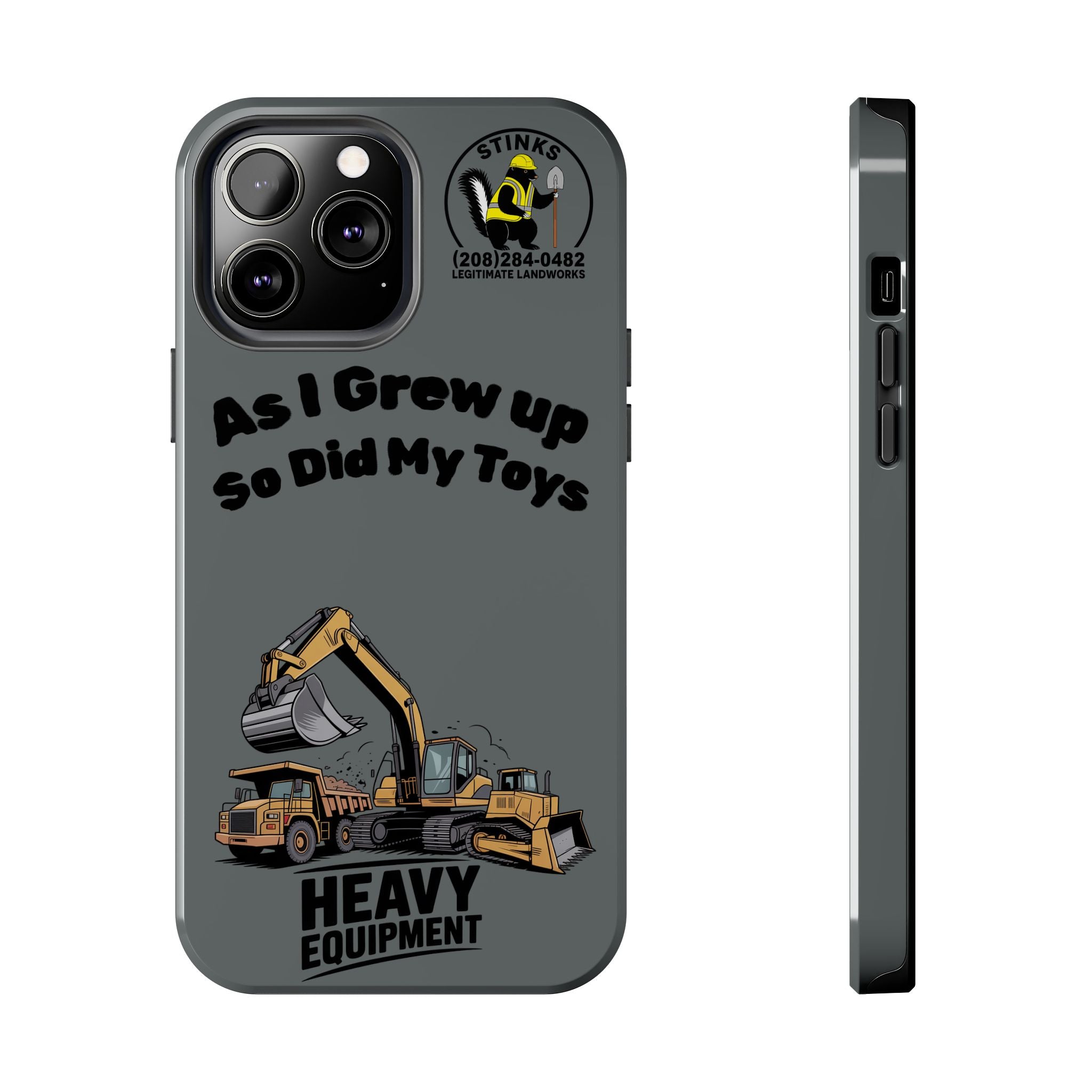 Heavy Equipment Phone Case — “As I Grew Up So Did My Toys” Construction iPhone Case