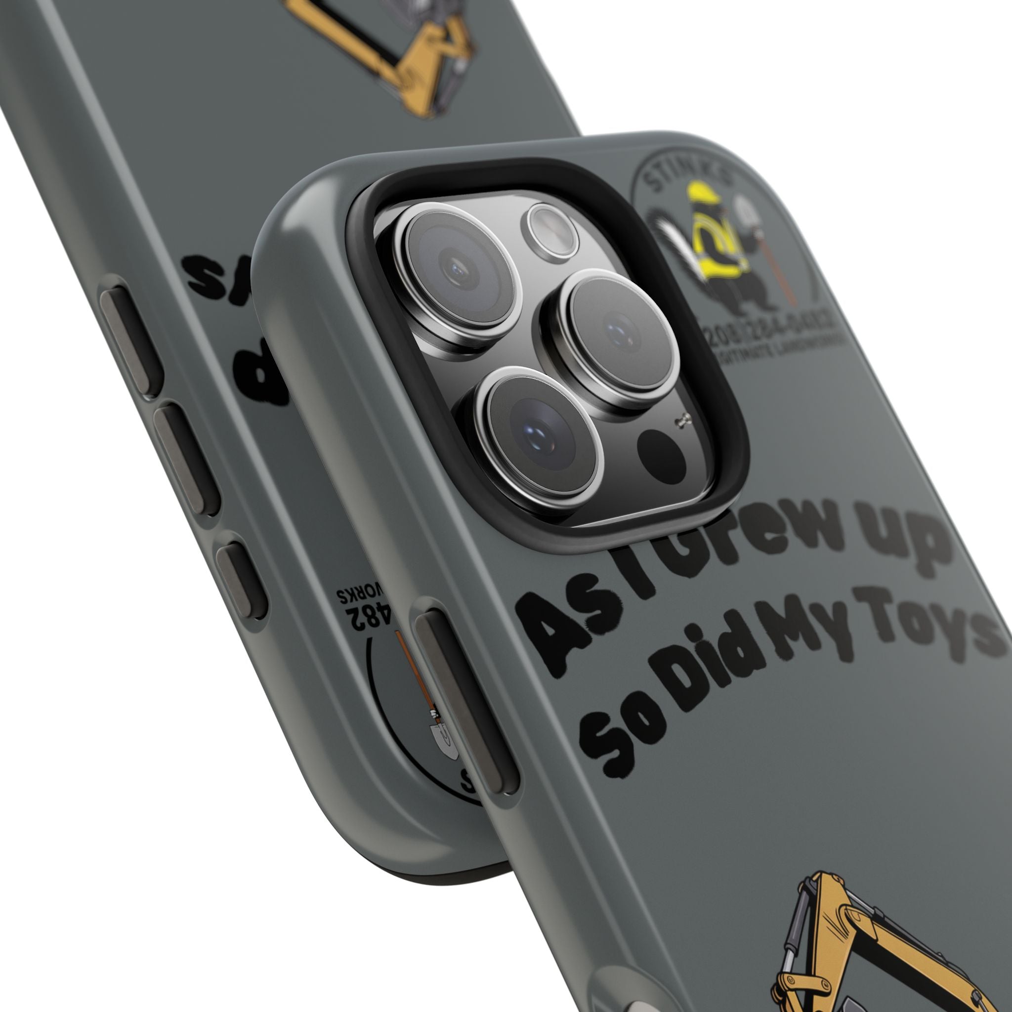 Heavy Equipment Phone Case — “As I Grew Up So Did My Toys” Construction iPhone Case