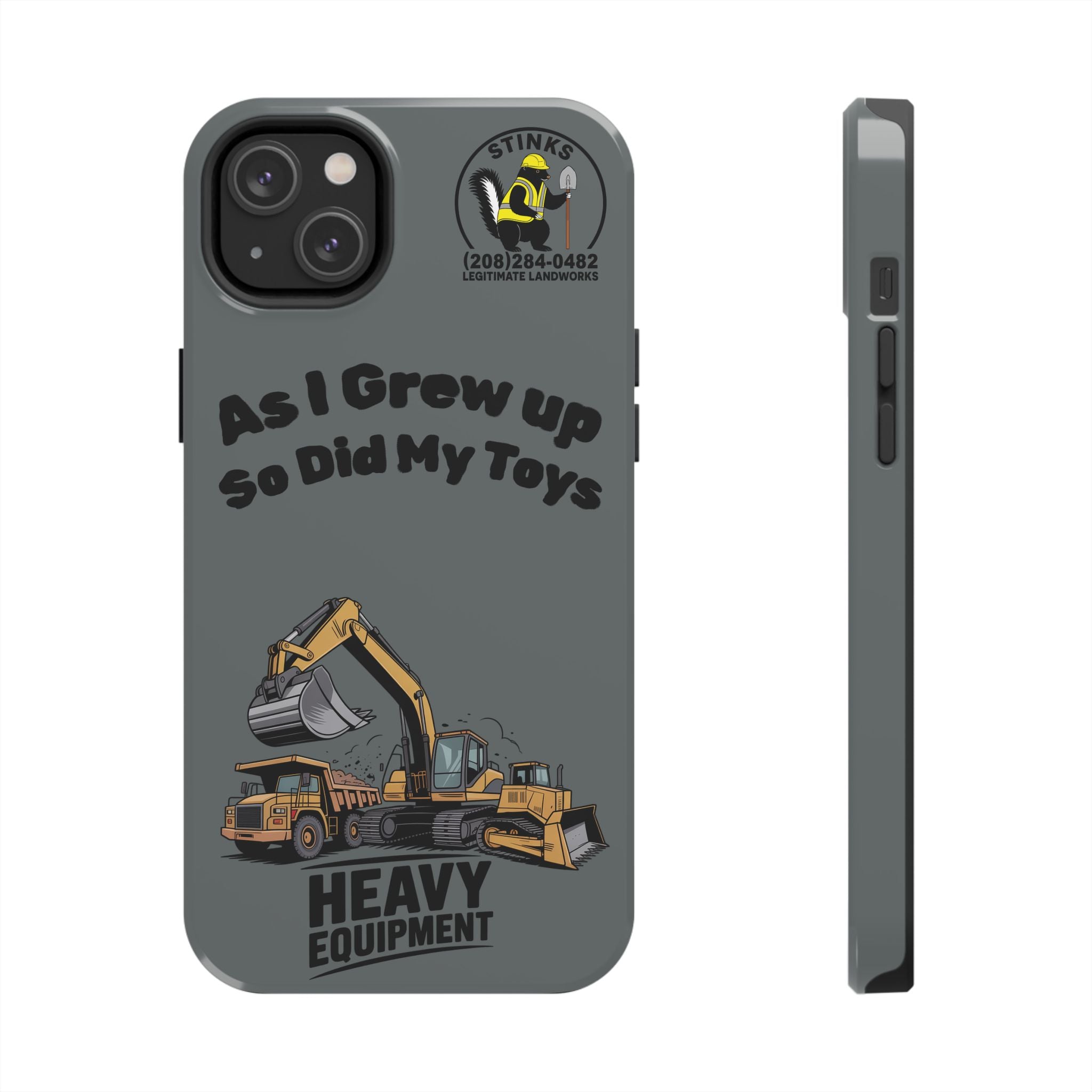 Heavy Equipment Phone Case — “As I Grew Up So Did My Toys” Construction iPhone Case