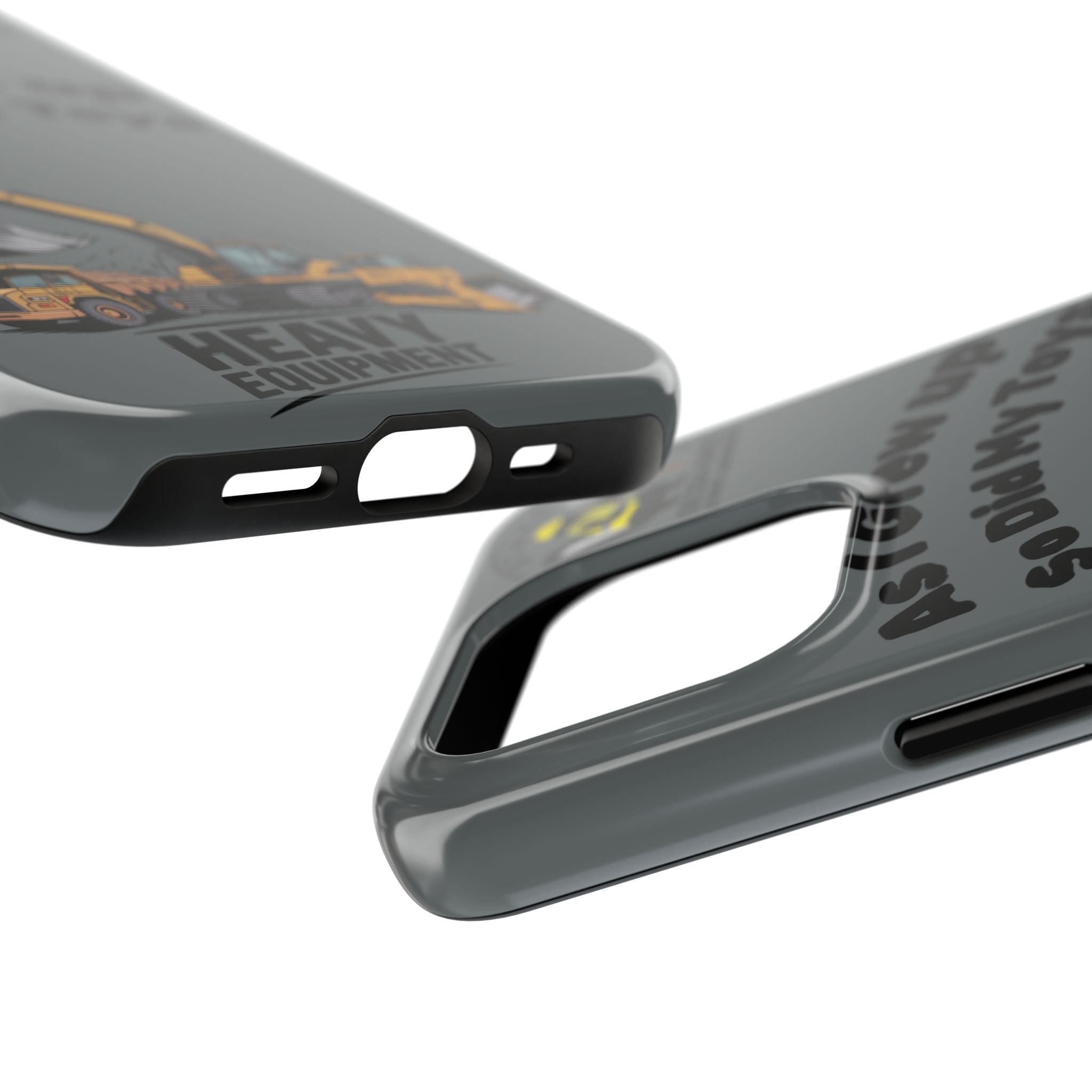 Heavy Equipment Phone Case — “As I Grew Up So Did My Toys” Construction iPhone Case