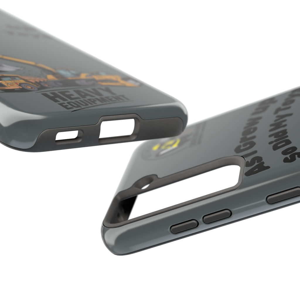 Heavy Equipment Phone Case — “As I Grew Up So Did My Toys” Construction iPhone Case