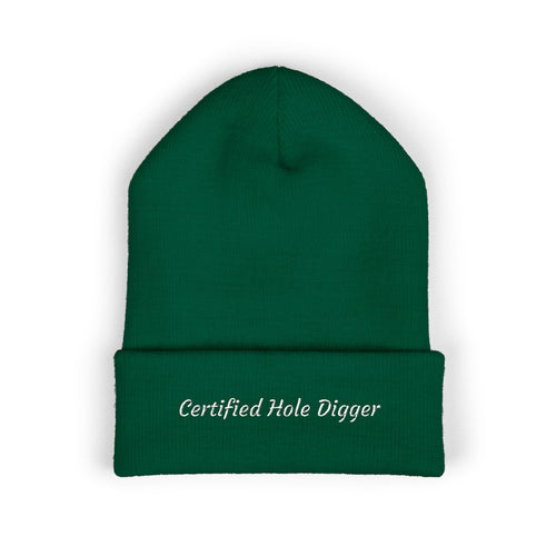 Certified Hole Digger Embroidered Beanie