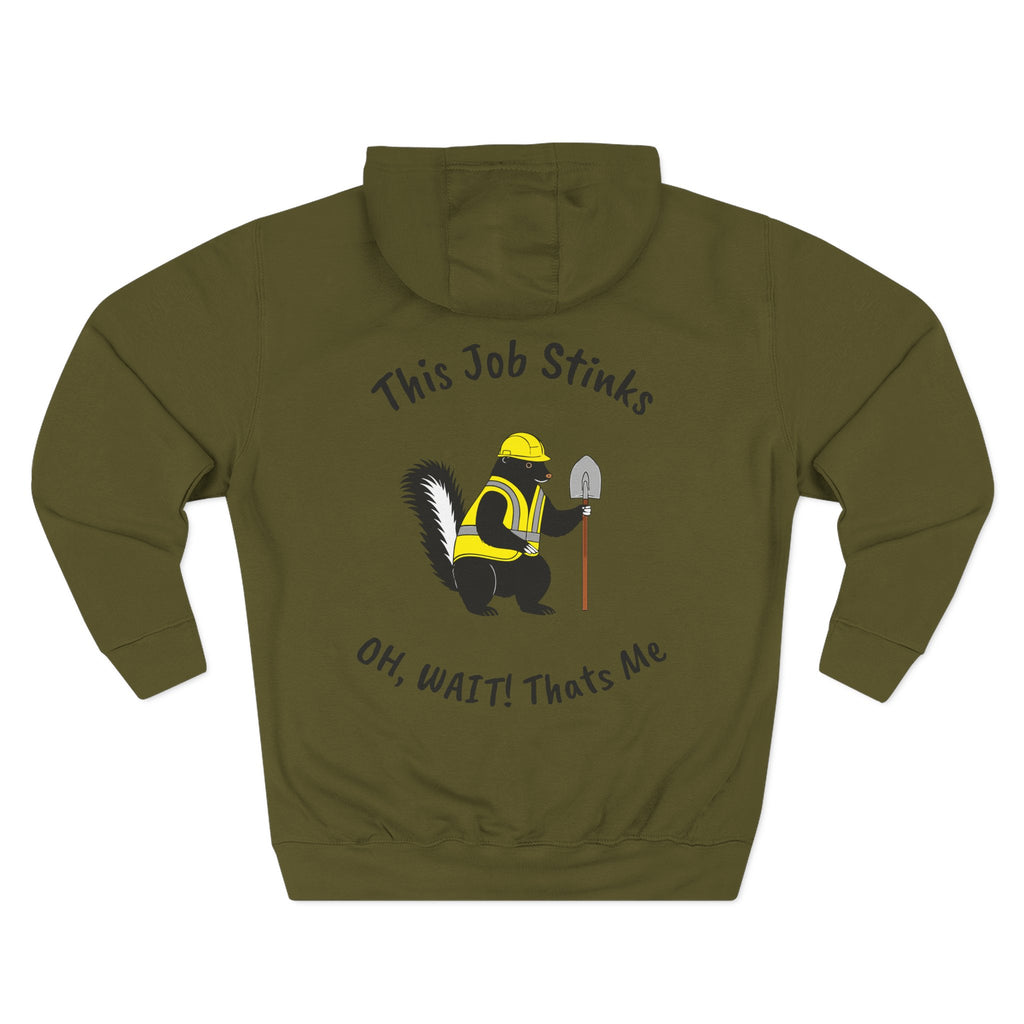 Construction Skunk Hoodie — "This Job Stinks, Oh Wait! That's Me" Funny Tradesman Pullover