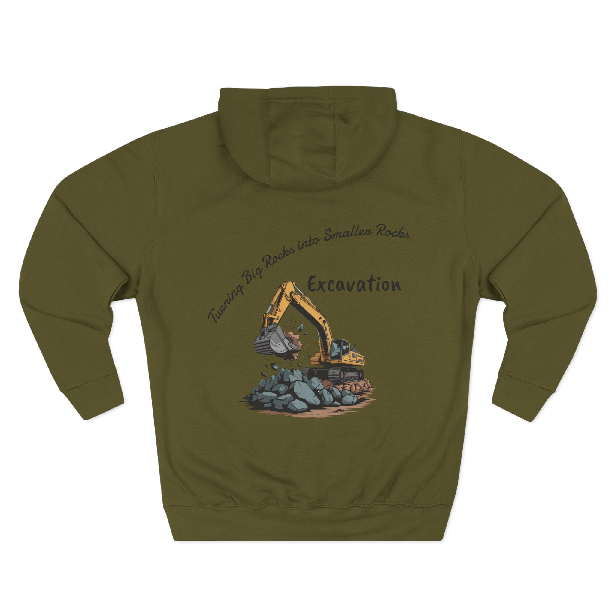 Excavation Hoodie — Turning Big Rocks into Smaller Rocks Construction Pullover