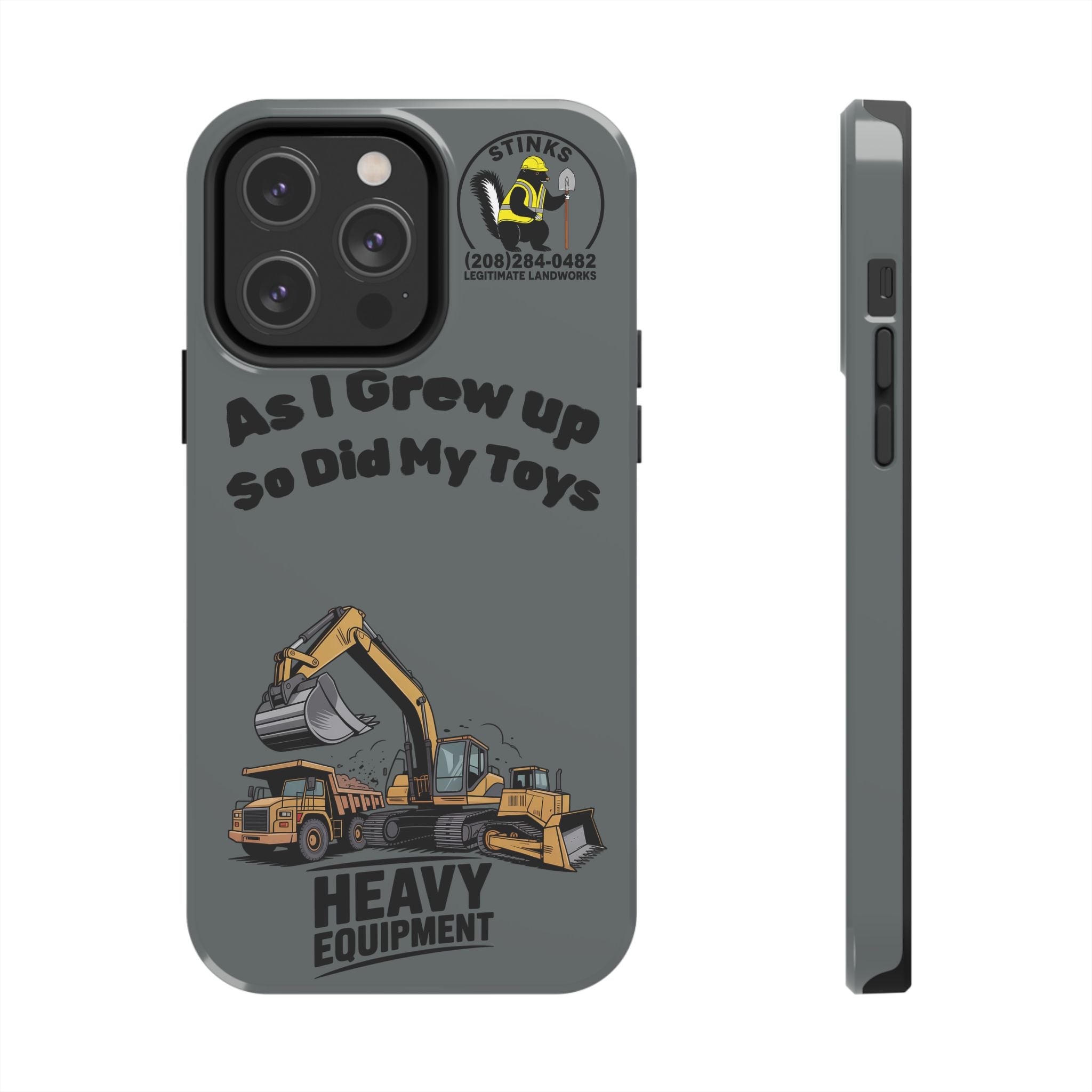 Heavy Equipment Phone Case — “As I Grew Up So Did My Toys” Construction iPhone Case