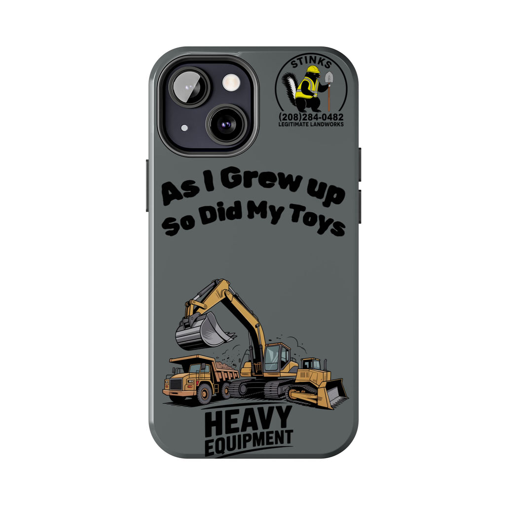 Heavy Equipment Phone Case — “As I Grew Up So Did My Toys” Construction iPhone Case