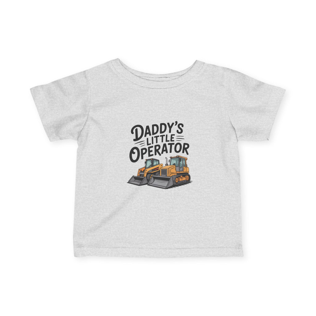 Daddy’s Little Operator Infant Tee — Cute Bulldozer Baby Shirt