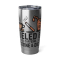 Fueled By Coffee, Caffeine & Gasoline 20oz Travel Tumbler