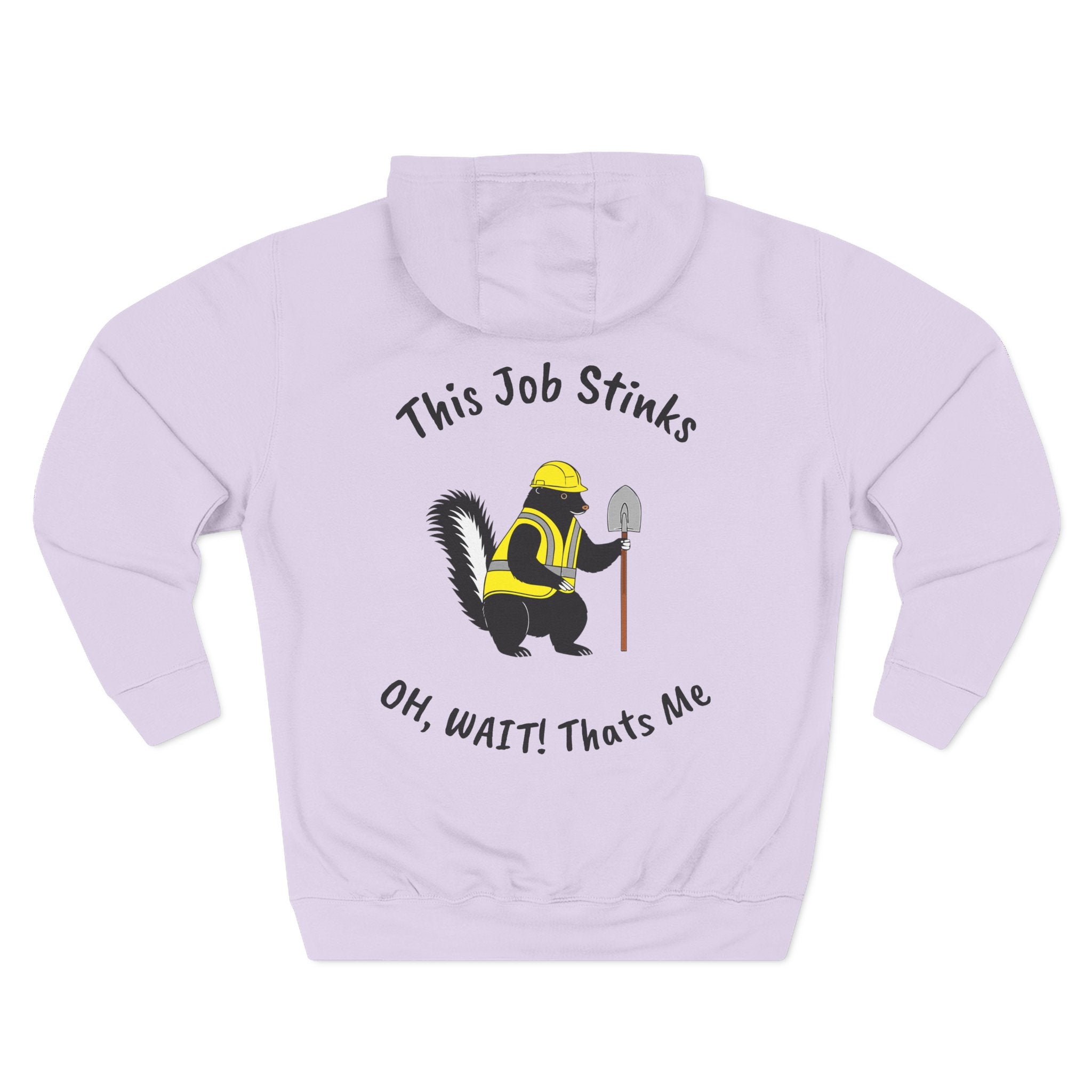 Construction Skunk Hoodie — "This Job Stinks, Oh Wait! That's Me" Funny Tradesman Pullover