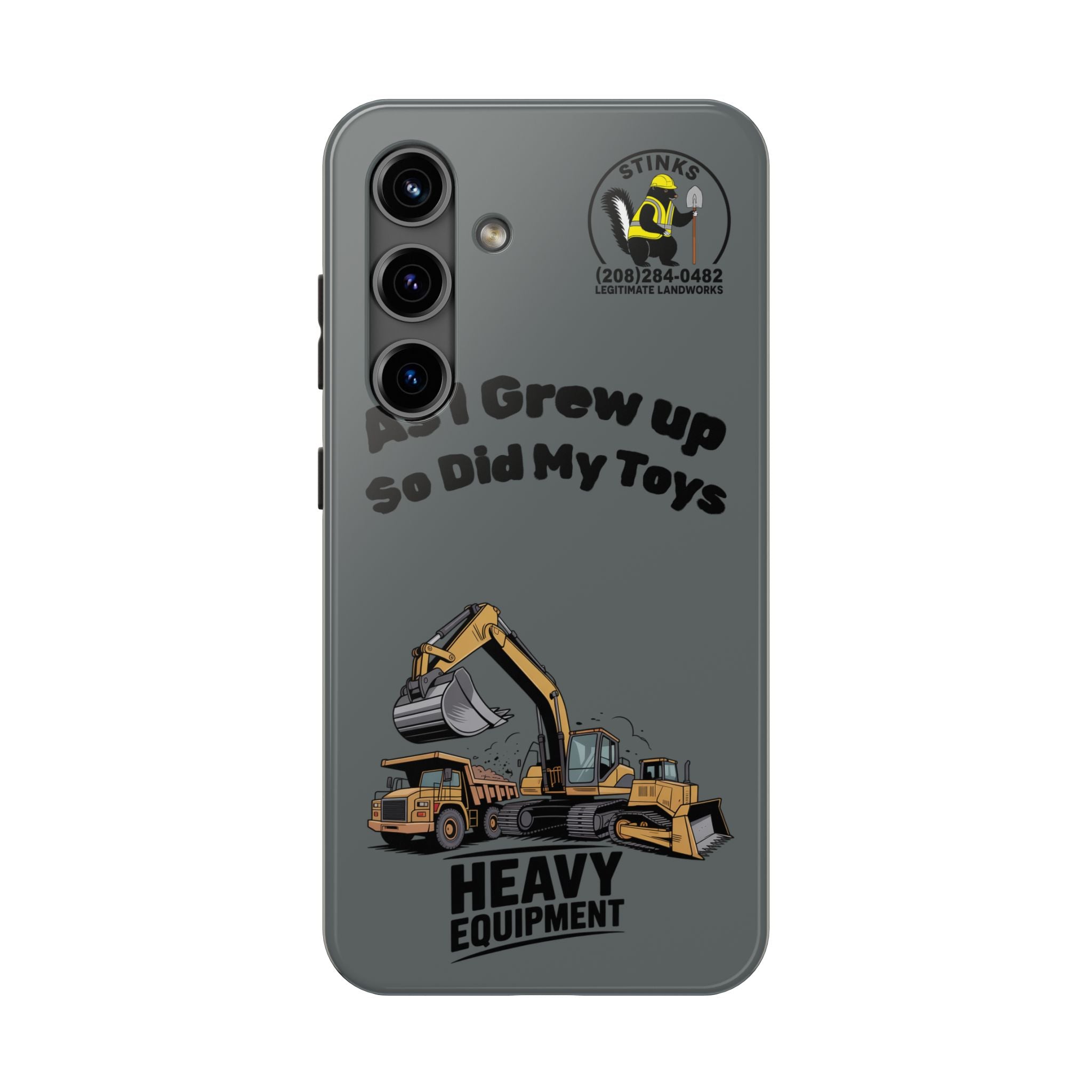 Heavy Equipment Phone Case — “As I Grew Up So Did My Toys” Construction iPhone Case