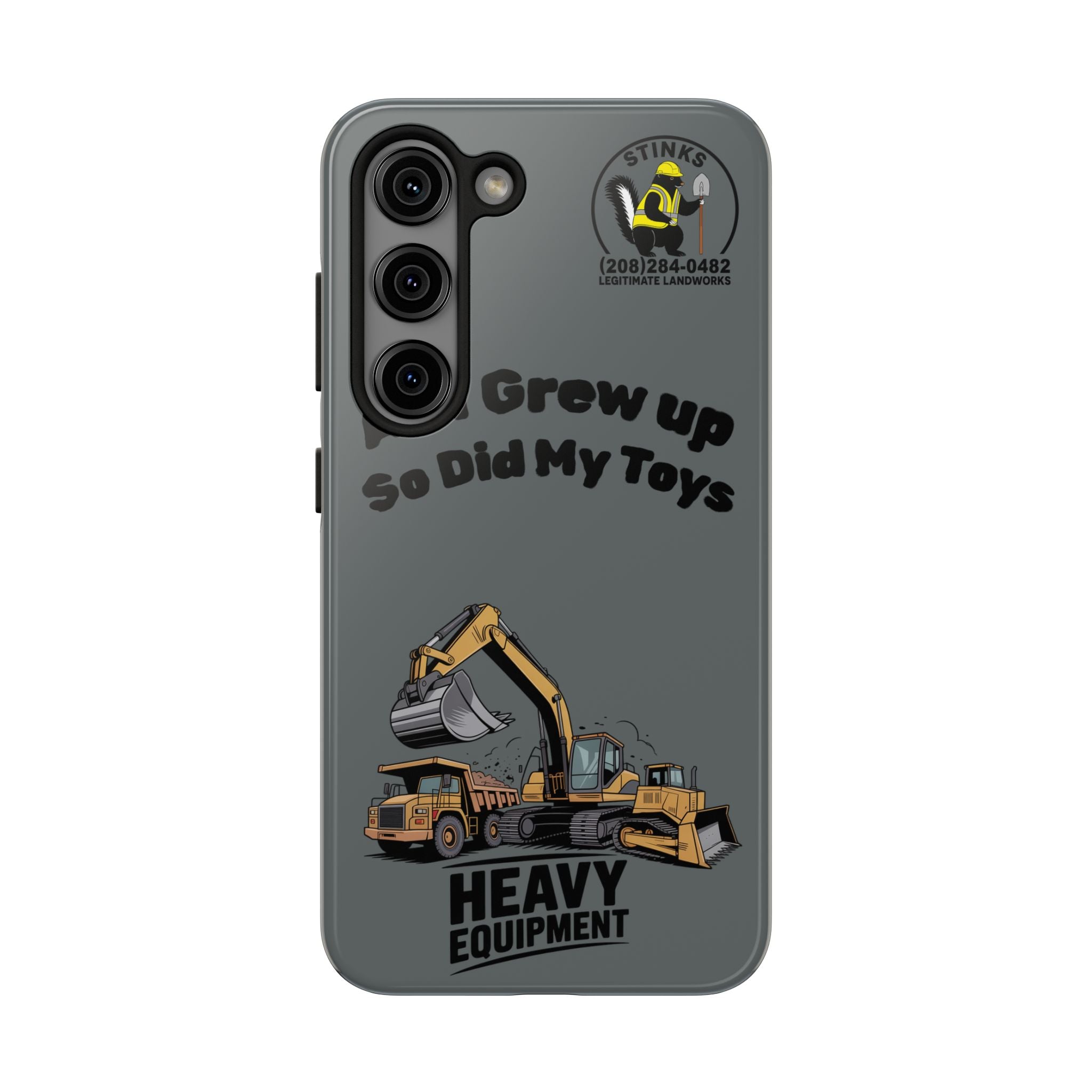 Heavy Equipment Phone Case — “As I Grew Up So Did My Toys” Construction iPhone Case