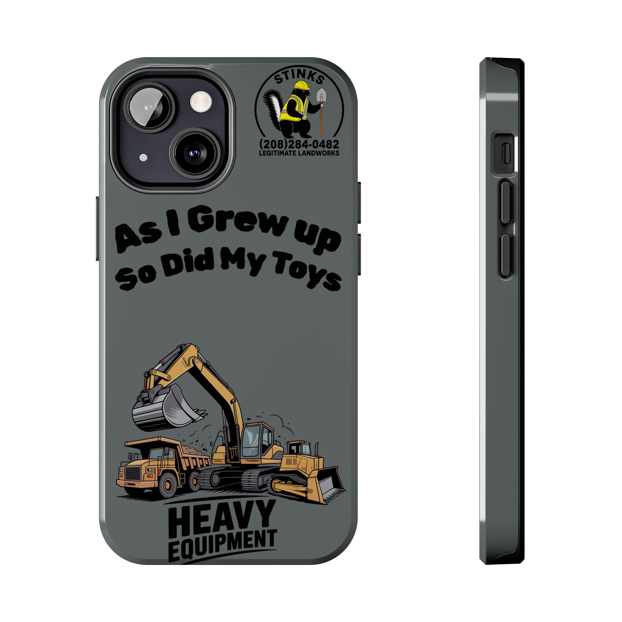 Heavy Equipment Phone Case — “As I Grew Up So Did My Toys” Construction iPhone Case