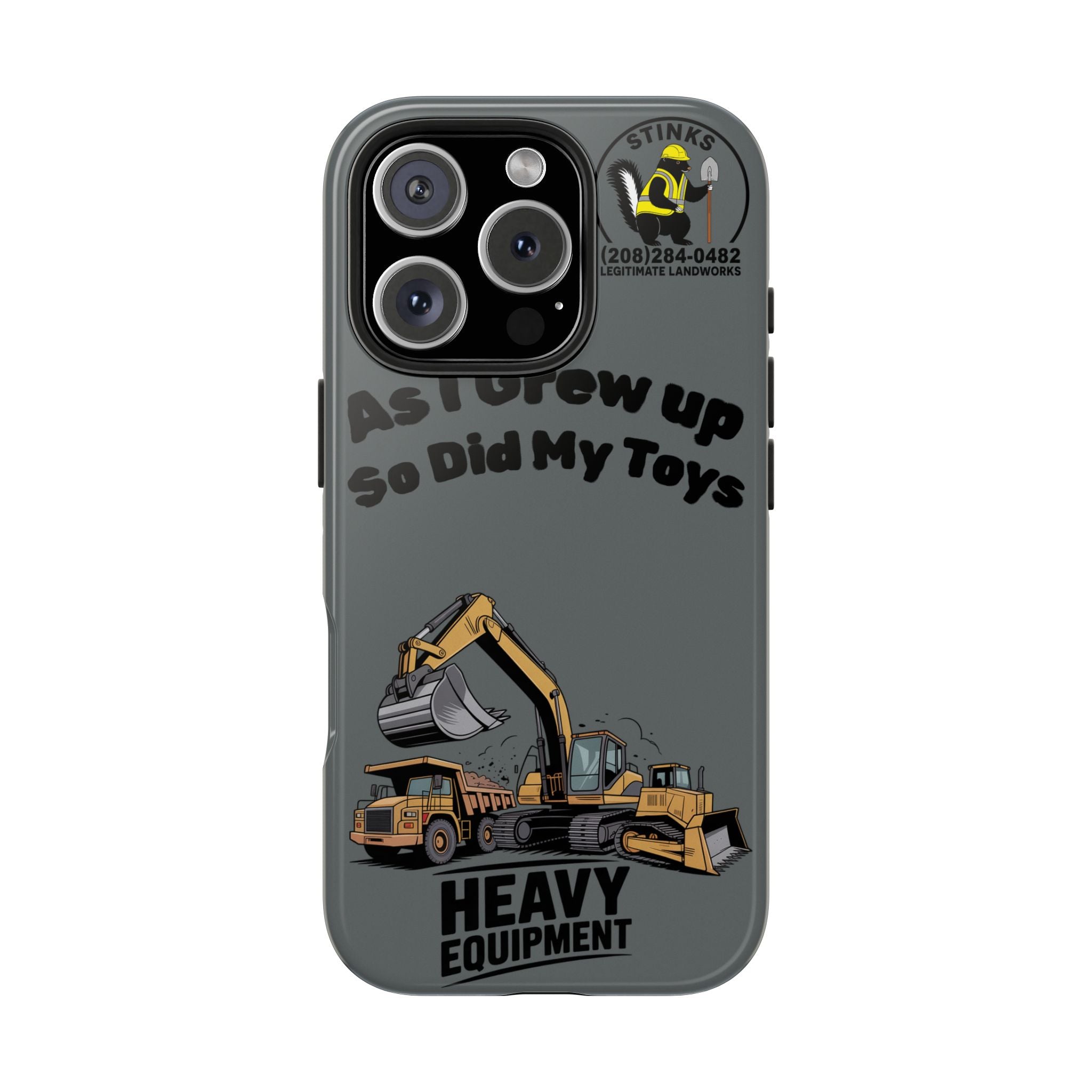 Heavy Equipment Phone Case — “As I Grew Up So Did My Toys” Construction iPhone Case