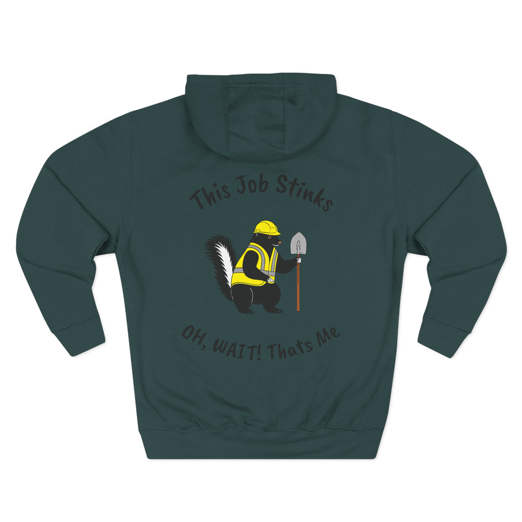 Construction Skunk Hoodie — "This Job Stinks, Oh Wait! That's Me" Funny Tradesman Pullover